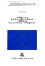 Indikation zur analytischen Psychotherapie mit Hilfe der Â«experimentellen TriebdiagnostikÂ»