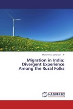 Migration in India: Divergent Experience Among the Rural Folks