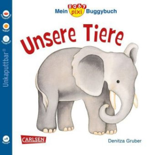 Baby Pixi (unkaputtbar) 44: Mein Baby-Pixi Buggybuch: Unsere Tiere