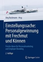 Einstellungssache: Personalgewinnung mit Frechmut und Konnen