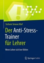 Der Anti-Stress-Trainer fur Lehrer