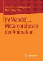 Im Wandel ... Metamorphosen Der Animation