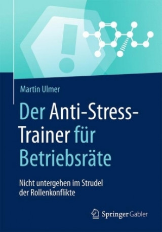 Der Anti-Stress-Trainer fur Betriebsrate