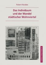 Das Individuum und der Wandel stadtischer Wohnviertel