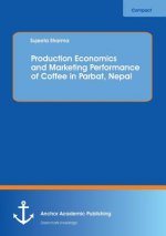 Production Economics and Marketing Performance of Coffee in Parbat, Nepal