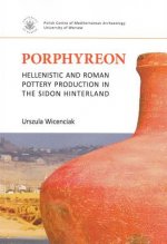 Porphyreon: Hellenistic and Roman Pottery Production in the Sidon Hinterland