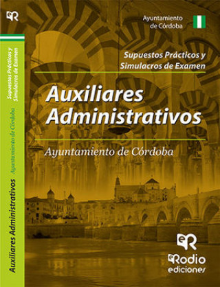 Auxiliares Administrativos del Ayuntamiento de Córdoba. Supuestos prácticos y simulacros de examen