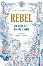 Rebel. El desert en flames