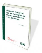 Régimen fiscal de los rendimientos de trabajo vinculados a las acciones