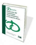 Protección del consumidor : acoso telefónico y transporte aéreo