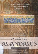 El saber en Al-Andalus, Textos y estudios IV : homenaje al profesor D. Pedro Martínez Montávez