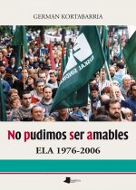No pudimos ser amables