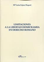Limitaciones a la Libertad Domiciliaria en Derecho Romano