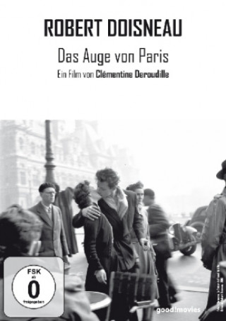 Robert Doisneau - Das Auge von Paris