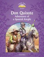 Classic Tales Second Edition: Level 4: Don Quixote: Adventures of a Spanish Knight Audio Pack
