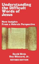 Understanding the Difficult Words of Jesus