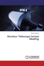 Amateur Telescope Lenses Heating