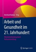 Arbeit und Gesundheit im 21. Jahrhundert