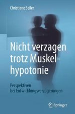 Nicht Verzagen Trotz Muskelhypotonie