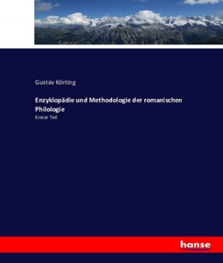 Enzyklopädie und Methodologie der romanischen Philologie