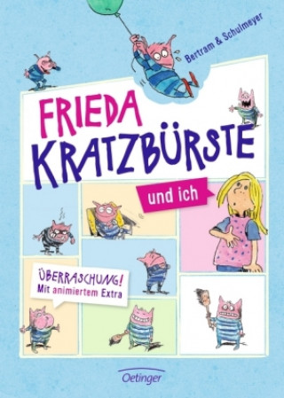Frieda Kratzburste und ich