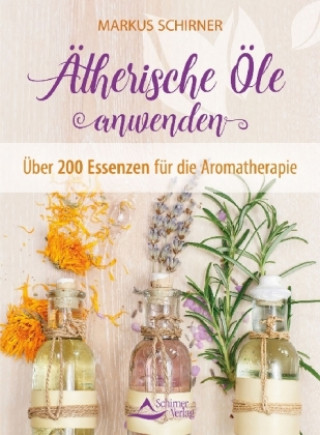 Ätherische Öle anwenden