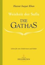 Die Gathas - Weisheit der Sufis