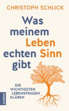 Was meinem Leben echten Sinn gibt