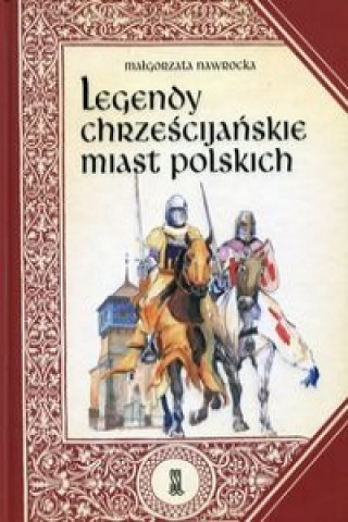 Legendy chrzescijanskie miast polskich