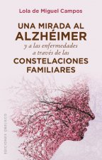 Mirada al alzheimer y enfermedades a través de constelaciones familiares