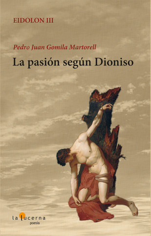 La pasión según Dioniso : Eidolon III