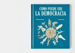 Cómo puede ser la democracia