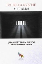 ENTRE LA NOCHE Y EL ALBA