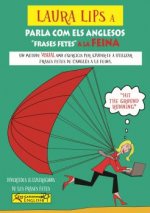 LAURA LIPS a Parla com els anglesos Frases Fetes a la FEINA