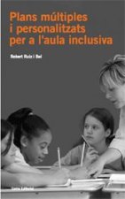 Plans múltiples i personalitzats per a l'aula inclusiva