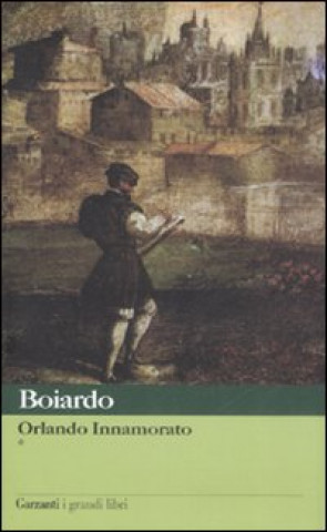 Orlando innamorato (Matteo M. Boiardo,G. Anceschi)(Carte broșată)