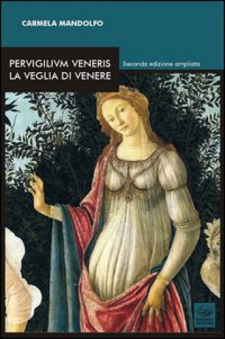 Pervigilium Veneris. La veglia di Venere