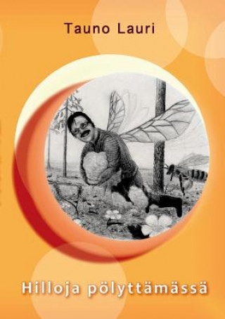 Hilloja poelyttamassa