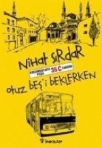 Otuzbesi Beklerken