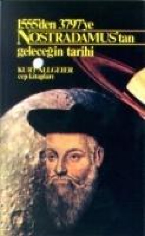 Nostradamustan Gelecegin Tarihi 1555den 3797ye