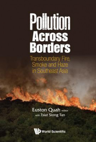 Pollution Across Borders: Transboundary Fire, Smoke And Haze In Southeast Asia