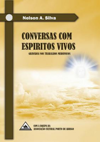 Conversas com Espiritos Vivos