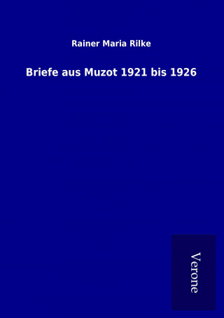 Briefe aus Muzot 1921 bis 1926