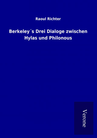 Berkeley´s Drei Dialoge zwischen Hylas und Philonous