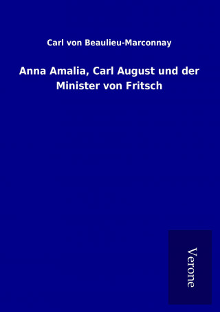 Anna Amalia, Carl August und der Minister von Fritsch