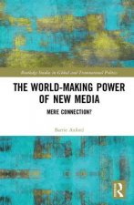 World-Making Power of New Media