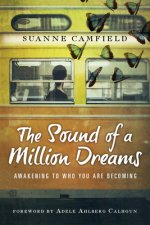Sound of a Million Dreams - Awakening to Who You Are Becoming