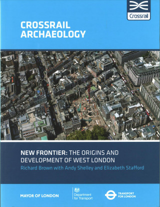New Frontier: The Origins And Development Of West London