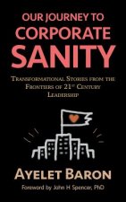 Our Journey To Corporate Sanity