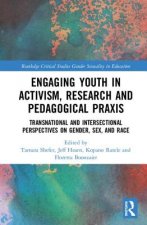 Engaging Youth in Activism, Research and Pedagogical Praxis